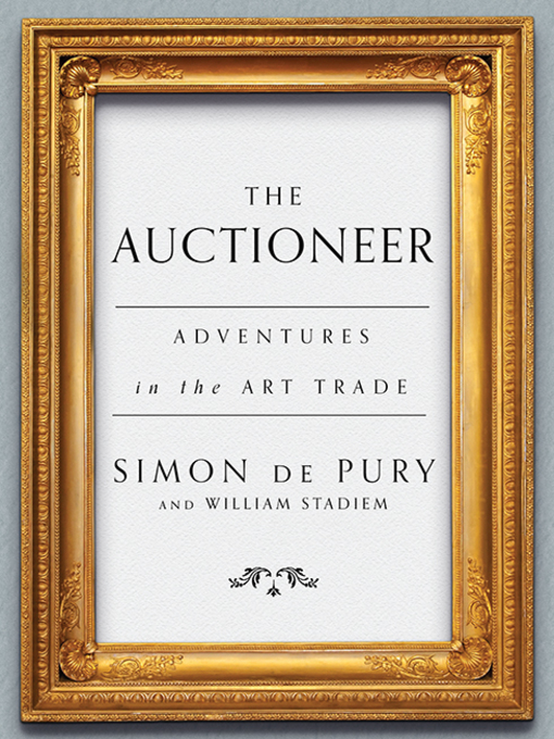Title details for The Auctioneer by Simon de Pury - Wait list